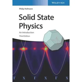 Solid State Physics - Hofmann, Philip [EN] (2022, Brožovaná, Wiley-VCH GmbH)