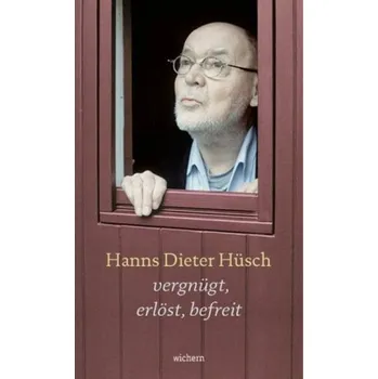 Umění Vergnügt, erlöst, befreit - Hüsch, Hanns Dieter