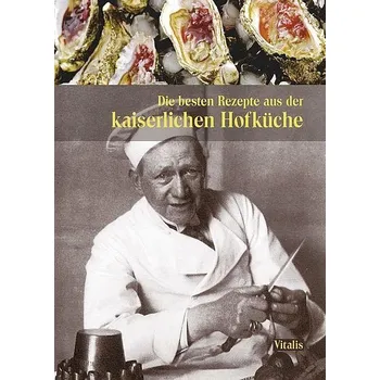 Cizojazyčná kniha Die besten Rezepte aus der kaiserlichen Hofküche (N)