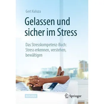 Gelassen und sicher im Stress - Kaluza, Gert