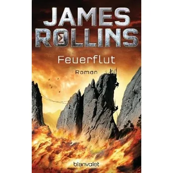 Feuerflut - James Rollins