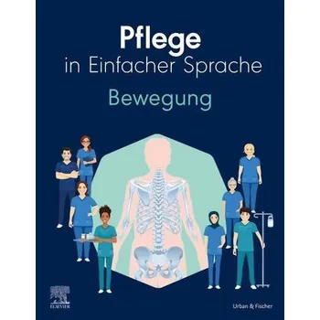 Pflege in Einfacher Sprache: Bewegung - Elsevier Gmbh