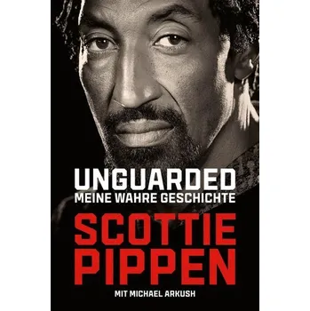 Populárně naučná literatura pro dospělé Unguarded - Pippen, Scottie [DE] (2022, Firma, FinanzBuch Verlag)