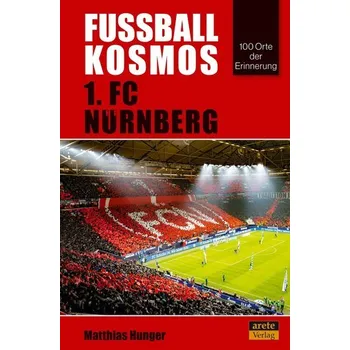 Fußballkosmos 1. FC Nürnberg - Hunger, Matthias