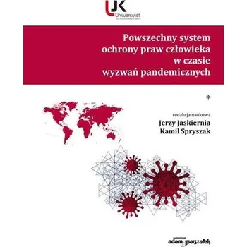 Powszechny system ochrony praw człowieka w czasie wyzwań pandemicznych. Tom 1