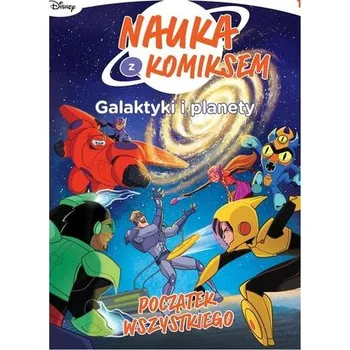 Galaktyki i planety T.1 Początek wszystkiego - praca zbiorowa