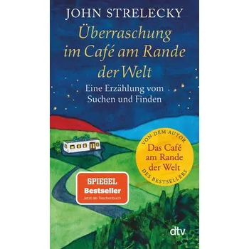 Überraschung im Café am Rande der Welt - Strelecky, John [DE] (2024, Brožovaná / brožovaná, dtv Verlagsgesellschaft)