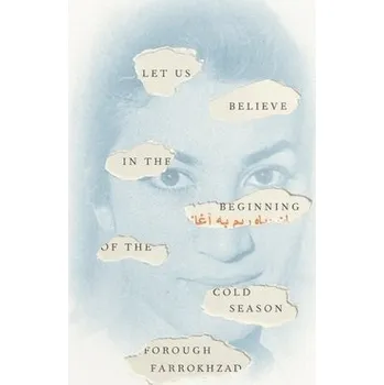 Cizojazyčná kniha Let Us Believe in the Beginning of the Cold Season - Farrokhzad, Forough