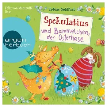 Pohádka Spekulatius und Bammelchen, der Osterhase - Goldfarb, Tobias [DE] (2023, CD, Argon Sauerländer Audio)