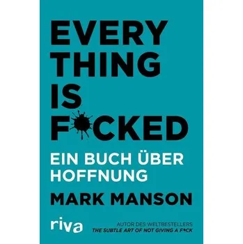 Populárně naučná literatura pro dospělé Everything is Fucked - Manson, Mark