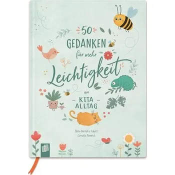 50 Gedanken für mehr Leichtigkeit im Kita-Alltag - Bartoli y Eckert, Petra