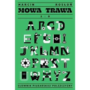 Mowa trawa 2:0 - Rosłoń Marcin