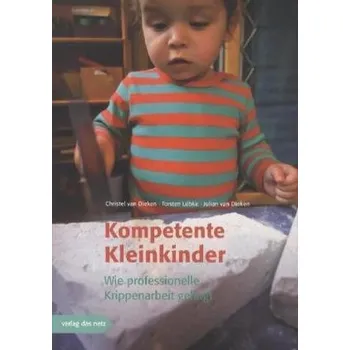 Kompetente Kleinkinder - Dieken, Christel van