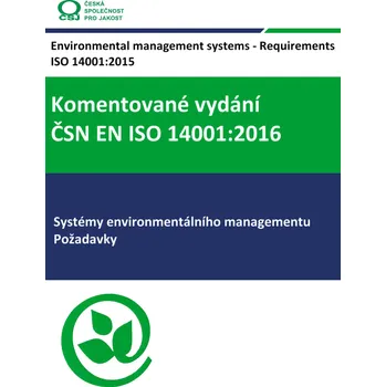 Komentované vydání ČSN EN ISO 14001:2016 Jazyk: Česky, Varianta: Tisk