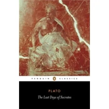 The Last Days of Socrates - Plato
