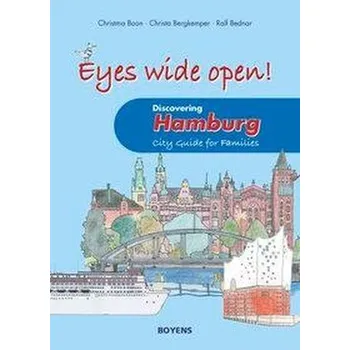 Cestování Eyes wide open! Discovering Hamburg - Boon, Christma