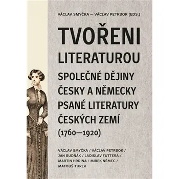 Český jazyk Tvořeni literaturou - Ladislav Futtera, Martin Hrdina, Václav Smyčka, Václav Petrbok, Jan Budňák, Mirek Němec, Matouš Turek