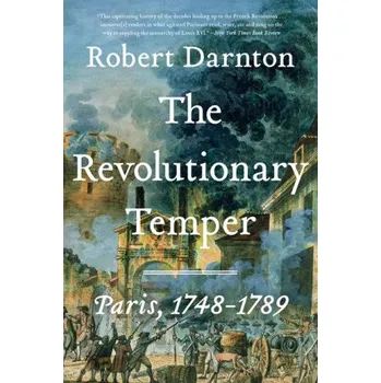 The Revolutionary Temper – DARNTON ROBERT (EN)