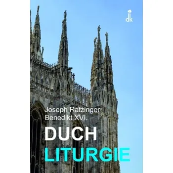 Kniha Duch liturgie - Joseph Ratzinger