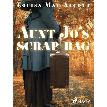 Aunt Jo\'s Scrap-Bag