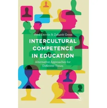 Intercultural Competence in Education: Alternative Approaches for Different Times – Fred Dervin,Zehavit Gross (EN)