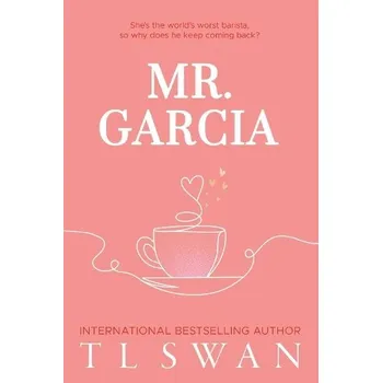 Mr. Garcia - T. L. Swan [EN] (2024,…