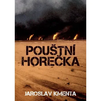 Pouštní horečka - Jaroslav Kmenta