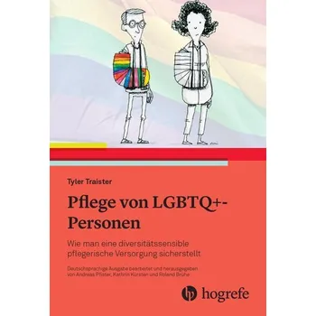Pflege von LGBTQ+-Personen - Traister, Tyler