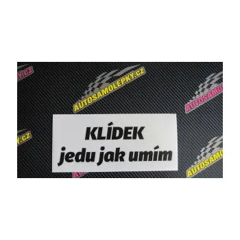 Polep vozidla SAMOLEPKA Klídek jedu jak umím (10 - červená) NA AUTO, NÁLEPKA, FÓLIE, POLEP, TUNING, VLASTNÍ TEXT, TISK, AUTOSAMOLEPKY.cz, POLEPY, OBRÁZEK, LOGO, SAMOLEPKY