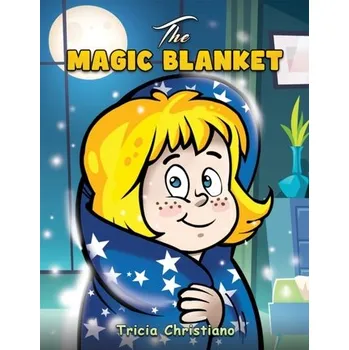 The Magic Blanket - Christiano, Tricia [EN] (2023, Brožovaná, Austin Macauley Publishers LLC)