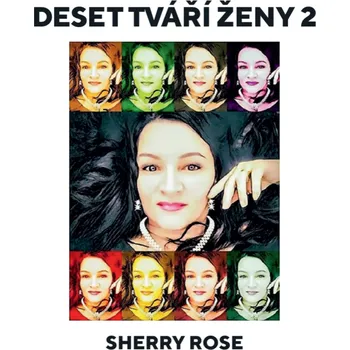 Kniha Deset tváří ženy 2 - Sherry Rose (2024) [E-kniha]