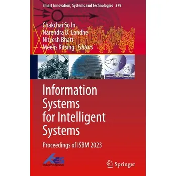 Information Systems for Intelligent Systems - So In, Chakchai [EN] (2024, Firma, Springer Nature Singapore)