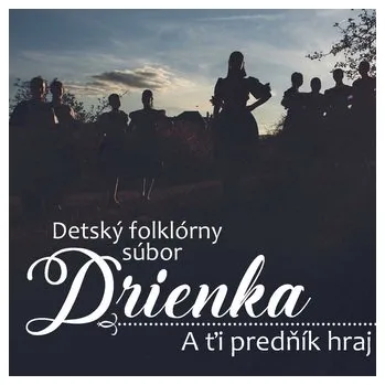 DVD film Detský folklórny súbor Drienka: A ťi predňík hraj - Detský folklórny súbor Drienka
