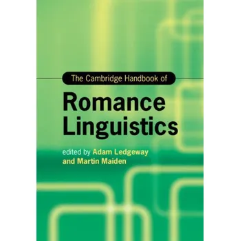Cizí jazyk The Cambridge Handbook of Romance Linguistics – Adam Ledgeway,Martin Maiden (EN)
