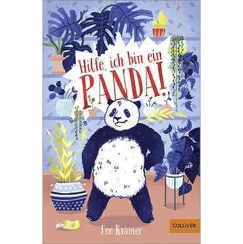Hilfe, ich bin ein Panda! - Krämer, Fee