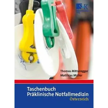 Taschenbuch Präklinische Notfallmedizin - Mitteregger, Thomas