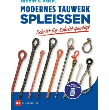 Modernes Tauwerk spleißen - Friedl, Egmont M.