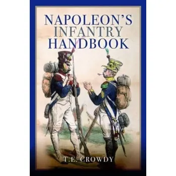Cestování Napoleon's Infantry Handbook - Crowdy Terry