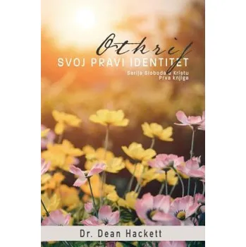 Otkrij Svoj Pravi Identitet: Vjernikov Polozaj U Kristu – Dr F Dean Hackett (HR)