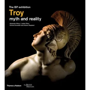 Umění Troy: myth and reality (British Museum) – Lesley Fitton,Andrew Shapland,Alexandra Villing (EN)