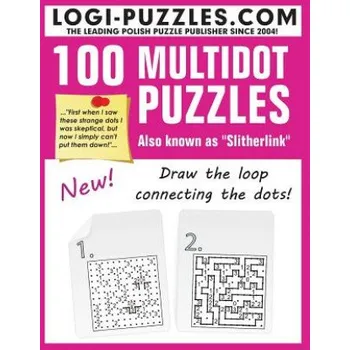 Populárně naučná literatura pro dospělé 100 Multidot Puzzles: Slitherlink – Logi Puzzles,Urszula Marciniak,Andrzej Baran (EN)