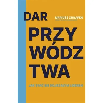 Dar przywództwa (z autografem) - Chrapko Mariusz