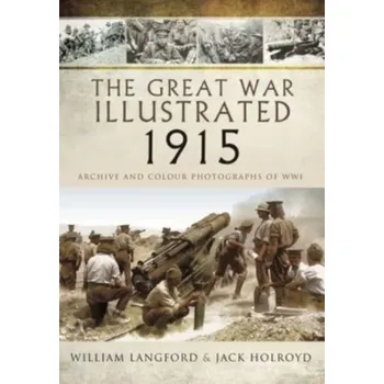 The Great War Illustrated 1915 - paperback mono edition - Langford, William