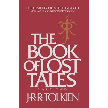 The Book of Lost Tales: Part Two – J. R. R. Tolkien,Christopher Tolkien (EN)