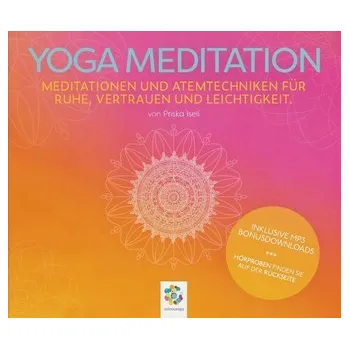 YOGA MEDITATION - Iseli, Priska