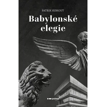 Poezie Babylonské elegie - Patrik Kohout