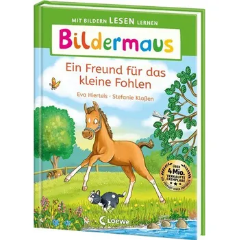 První čtění Bildermaus - Ein Freund für das kleine Fohlen - Hierteis, Eva