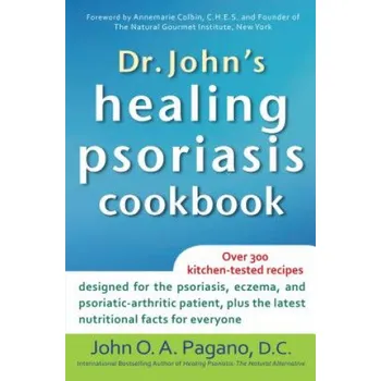 Dr. John's Healing Psoriasis Cookbook – John O. A. Pagano (EN)