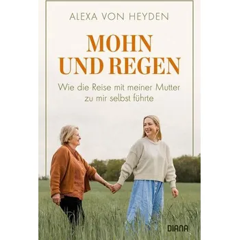Mohn und Regen - Heyden, Alexa von