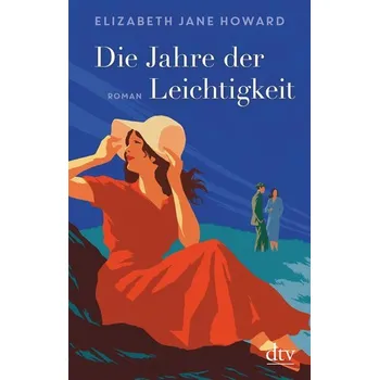 Die Jahre der Leichtigkeit - Howard, Elizabeth Jane [DE] (2019, Brožovaná / brožovaná, dtv Verlagsgesellschaft)